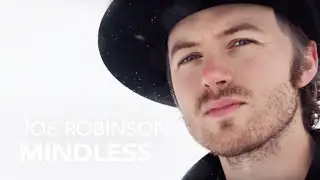 Joe Robinson - Mindless (Official Music Video)