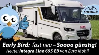 #006 Earlybird - Eura Mobil Integra Line 695 EB - Integrierter mit komfortablen Einzelbetten bei 7 m