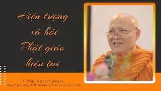 VĐPP -   Chia sẻ về hiện tượng xã hội Phật giáo hiện tại - HT Pháp Tông thuyết giảng