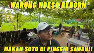 Hunting Kuliner Pinggir Sawah Soto Ndeso Reborn Jatisrono Wonogiri