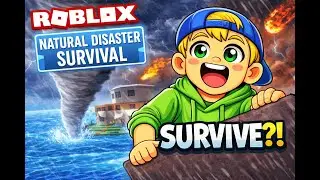 ⭐ Natural Disaster Survival in Roblox! 😱🌪️