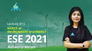 #15 Basics of Environment & Energy | Aishwaria Ma'am | ESE 2021