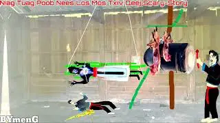 Dab neeg Niag Tuag Poob Nees Los Mos Txiv Qeej Scary-Story 11.7.2023