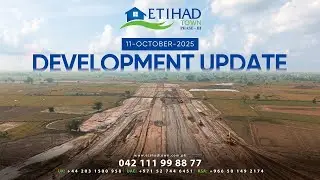 Etihad Town Phase - III Development Update | October 11, 2025