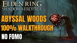 Elden Ring DLC ​​&mdash; Abyssal Woods: 100% руководство по прохождению | Не бойтесь упустить момент