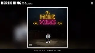Derek King - Drip (feat. Yhung T.O.) (Audio)