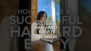 I wrote a successful college essay to Harvard in one hour (and here&rsquo;s how)