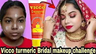 VICCO TURMERIC CREAM  से  BRIDAL MAKEUP CHALLENGE || NO FOUNDATION FULL FACE BRIDAL MAKEUP
