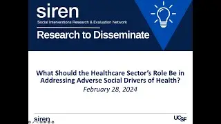 What Should the Healthcare Sector&rsquo;s Role Be in Addressing Adverse Social Drivers of Health?