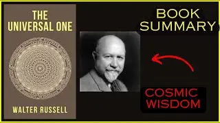 The Universal One (1926) by Walter Russell: Book Summary and Analysis