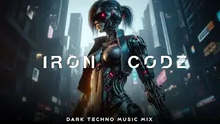 IRON CODE | Industrial Type Beat | Techno Mix | Cyber Music [ Background Music ]