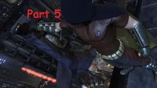 Batman: Arkham City - Walkthrough as Robin Part 5