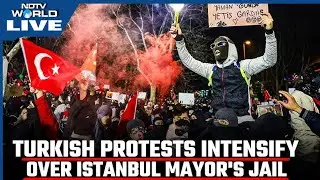 Turkey Protests Live | Turkish Protesters Vow To Fight Mayor Ekrem Imamoglu&rsquo;s Imprisonment | LIVE
