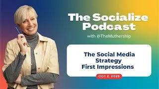 The Socialize Strategy - Social Media First Impressions