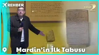 Rehber I İlk Durağımız Mardin Müzesi