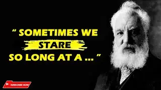 Alexander Graham Bell Quotes | Famous Figure Quotes
