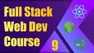 Full Stack Web Development Course [9] | ReactJS, NodeJS, MySQL - JWT Authentication