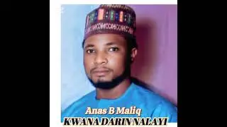 Anas B Maliq KWANA DARIN NALAYI 