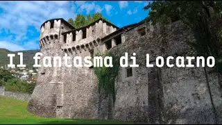 Il fantasma del Castello Visconteo| Svizzera e Lago Maggiore