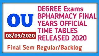 Osmania University Exams 2020/Ou Bpharmacy 4-2backlogs/OU Degree final sem time tables released/BE