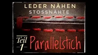 Leder Nähen - Stoßnähte - Teil 1_Der Parralelstich