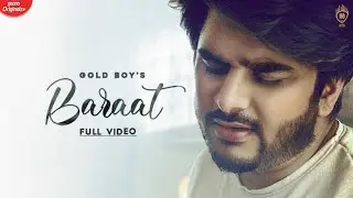 Baraat | Gold Boy Ft YoungVeer | Gaana Orignals | Punjabi Song 2020 | Bang Music