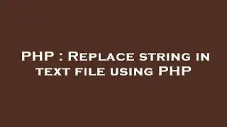 PHP : Replace string in text file using PHP
