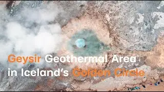 Geysir Geothermal Area, Iceland's Golden Circle