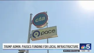 Trump administration pauses funding for Chicago infrastructure
