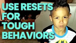 Use Resets For Tough Behaviors and Challenging Children (Foster Care & Adoption Life)