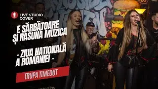 Trupa TimeOut - 1 Decembrie - E Sarbatoare si Rasuna Muzica (Live Studio Cover)