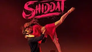 Shiddat title treck (video) sunny kaushal, Radhika maden, Mohit Raina,Diana penty