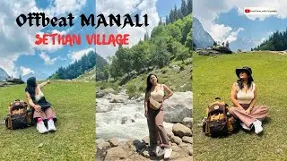 Offbeat Manali ~ Sethan Village | Hampta Valley | Hampta Pass Trek Manali | Himachal  Pradesh