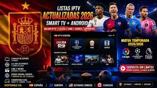 Listas IPTV M3U 2026 ACTUALIZADAS HOY - Smart TV + Android | Mejor IPTV Laliga 4K - Guía TV España