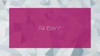 Ali Barr - appearance