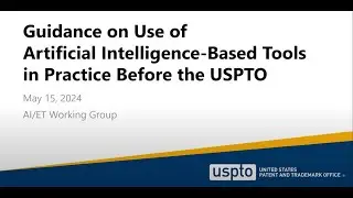 Guidance on the use of AI tools in practice before the USPTO