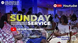 LIVE SUNDAY SERVICE C.O.P. Medie English Assembly