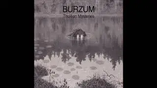 Burzum - Thul&ecirc;an Mysteries (Full album - 2020)