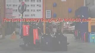 Noblelift Service - The correct battery charging for  Atom PTE15Q