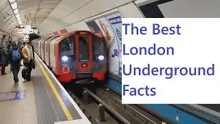 The Best London Underground facts