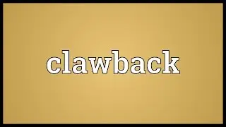 Clawback Meaning
