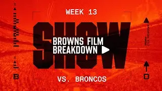 Browns Film Breakdown Post-Game Show: Browns vs Broncos