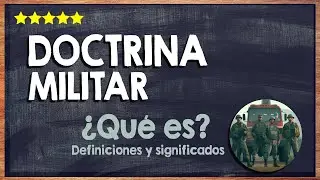 🙏 &iquest;Qu&eacute; es la Doctrina Militar? - Conoce la Funci&oacute;n y Principios de la Doctrina Militar 🙏