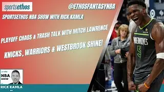 Playoff Fireworks, Trash Talk, & a Knicks Blitz 🧨 | Rick Kamla x Mitch Lawrence
