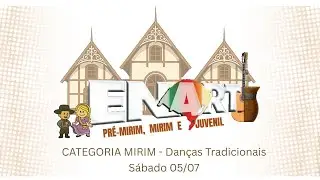 ENART -  CATEGORIA MIRIM - Danças tradicionais - Sábado 05/07