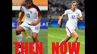 Tobin Heath Then and Now (2008-2017)