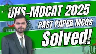 UHS MDCAT 2025 Biology Solved Paper I UHS MDCAT 2025 Paper Solution I MDCAT 2025 Paper Discussion