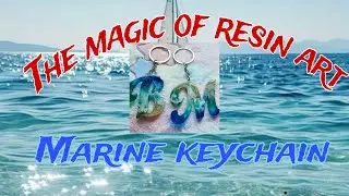 Tutorial on making a fancy English letter keychain with a sea design | Resin money-making idea