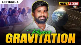 Gravitation L3|Just Formulas Wont Save You IN NEET 💥|Shyam Sundar Sir | NEET Nayagan 2026|NEET 2026|