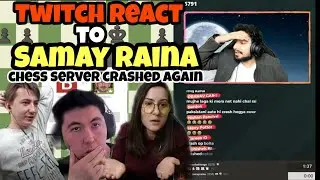 Twitch Streamers REACT to Chess Server Crashed AGAIN  by @SamayRainaOfficial 's BM Army